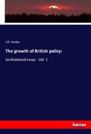 Cover von The growth of British policy: