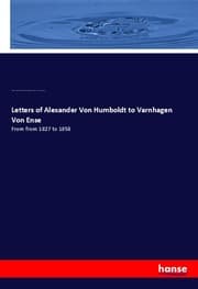 Cover von Letters of Alexander Von Humboldt to Varnhagen Von Ense