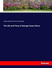 Cover von The Life and Times of George Foster Pierce