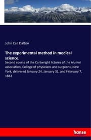 Cover von The experimental method in medical science.