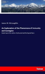 Cover von An Explanation of the Phenomena of Immunity and Contagion