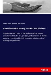 Cover von An ecclesiastical history, ancient and modern: