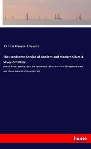 Cover von The Handsome Service of Ancient and Modern Silver & Silver-Gilt Plate