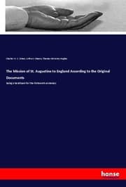 Cover von The Mission of St. Augustine to England According to the Original Documents