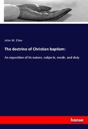 Cover von The doctrine of Christian baptism: