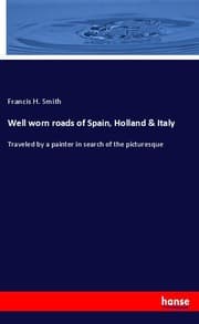 Cover von Well worn roads of Spain, Holland & Italy