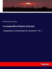 Cover von A compendious history of Sussex: