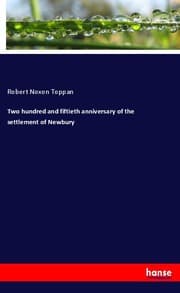 Cover von Two hundred and fiftieth anniversary of the settlement of Newbury