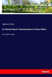 Cover von Sir Charles Wood's Administration of Indian Affairs
