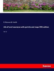 Cover von Life of Lord Lawrence with portrits and maps fifth edition