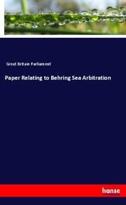 Cover von Paper Relating to Behring Sea Arbitration