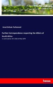 Cover von Further Correspondence respecting the Affairs of South Africa