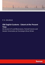 Cover von Old English Customs - Extant at the Present Time