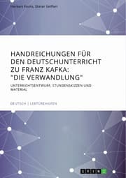 Cover von Handreichungen für den Deutschunterricht zu Franz Kafka: 'Die Verwandlung'