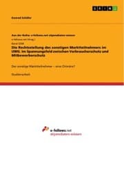 Cover von Die Rechtsstellung des sonstigen Marktteilnehmers im UWG. Im Spannungsfeld zwischen Verbraucherschutz und Mitbewerberschutz