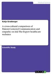 Cover von A cross-cultural comparison of Patient-Centered Communication and empathy on Ask-The-Expert healthcare websites