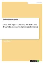 Cover von The Chief Digital Officer (CDO) as a key driver of a successful digital transformation