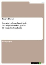 Cover von Der Anwendungsbereich der Unionsgrundrechte gemäß EU-Grundrechtecharta