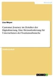 Cover von Customer Journey im Zeitalter der Digitalisierung. Eine Herausforderung für Unternehmen der Tourismusbranche