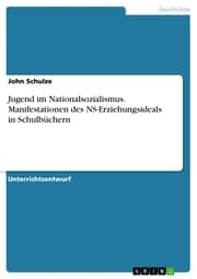 Cover von Jugend im Nationalsozialismus. Manifestationen des NS-Erziehungsideals in Schulbüchern