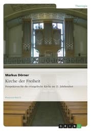Cover von Kirche der Freiheit. Perspektiven für die evangelische Kirche im 21. Jahrhundert