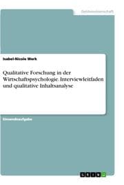 Cover von Qualitative Forschung in der Wirtschaftspsychologie. Interviewleitfaden und qualitative Inhaltsanalyse