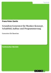 Cover von Grundton-Generator für Musiker. Konzept, Schaltbild, Aufbau und Programmierung