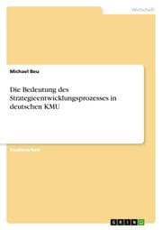 Cover von Die Bedeutung des Strategieentwicklungsprozesses in deutschen KMU