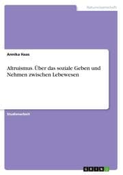 Cover von Altruismus. Über das soziale Geben und Nehmen zwischen Lebewesen
