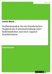 Cover von Stoffstromanalyse für ein Franzbrötchen. Vergleich der Umwelteinwirkung eines herkömmlichen und eines veganen Franzbrötchens