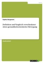Cover von Definition und Vergleich verschiedener Arten gesundheitsorientierter Bewegung