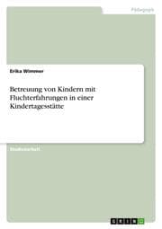 Cover von Betreuung von Kindern mit Fluchterfahrungen in einer Kindertagesstätte