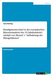 Cover von Paradigmenwechsel in der europäischen Historienmalerei des 19. Jahrhunderts? Adolph von Menzel's 'Aufbahrung der Märzgefallenen'