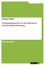 Cover von Trainingsplanung für ein Beweglichkeits- und Koordinationstraining