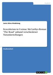 Cover von Ecocriticism in Cormac McCarthys Roman 'The Road' anhand verschiedener Naturdarstellungen