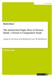 Cover von The Aristotelian Tragic Hero in Thomas Hardy's Novels. A Comparative Study
