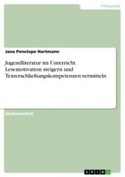 Cover von Jugendliteratur im Unterricht. Lesemotivation steigern und Texterschließungskompetenzen vermitteln