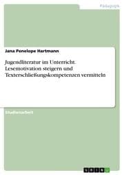 Cover von Jugendliteratur im Unterricht. Lesemotivation steigern und Texterschließungskompetenzen vermitteln