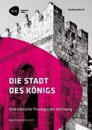 Cover von Die Stadt des Königs. Eine biblische Theologie der Hoffnung