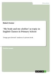 Cover von My body and my clothes as topic in English Classes in Primary School