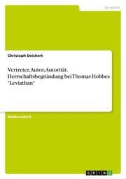 Cover von Vertreter, Autor, Autorität. Herrschaftsbegründung bei Thomas Hobbes 'Leviathan'