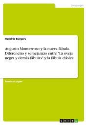Cover von Augusto Monterroso y la nueva fábula. Diferencias y semejanzas entre 'La oveja negra y demás fábulas' y la fábula clásica