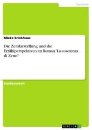 Cover von Die Zeitdarstellung und die Erzählperspektiven im Roman 'La coscienza di Zeno'