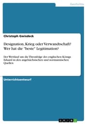 Cover von Designation, Krieg oder Verwandtschaft? Wer hat die 'beste' Legitimation?
