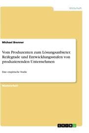 Cover von Vom Produzenten zum Lösungsanbieter. Reifegrade und Entwicklungsstufen von produzierenden Unternehmen