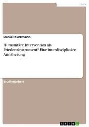 Cover von Humanitäre Intervention als Friedensinstrument? Eine interdisziplinäre Annäherung