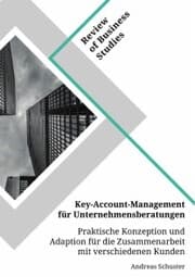 Cover von Key-Account-Management für Unternehmensberatungen. Praktische Konzeption und Adaption für die Zusammenarbeit mit verschiedenen Kunden
