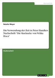 Cover von Die Verwendung der Zeit in Peter Handkes Nachschrift 'Die Kuckucke von Velika Hoca'