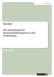 Cover von Die Entwicklung der Rechtschreibkompetenz in der Grundschule