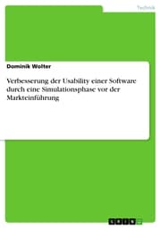 Cover von Verbesserung der Usability einer Software durch eine Simulationsphase vor der Markteinführung